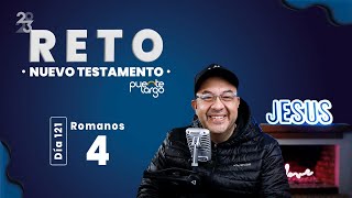 🔴 | ROMANOS 4 | RETO NUEVO TESTAMENTO | Día 121 | Pastor @LuisHBeltran ​