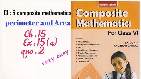 Ch:15 ex:15(a) q.no - 2 . perimeter and area | Class 6 composite mathematics | educational classes |