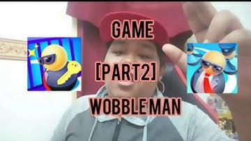 Game wobble man [ part 2 ] | Shafiq reza