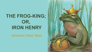 The Frog-King Or, Iron Henry - Grimms Fairy Tales Full Audiobook With Subles In English