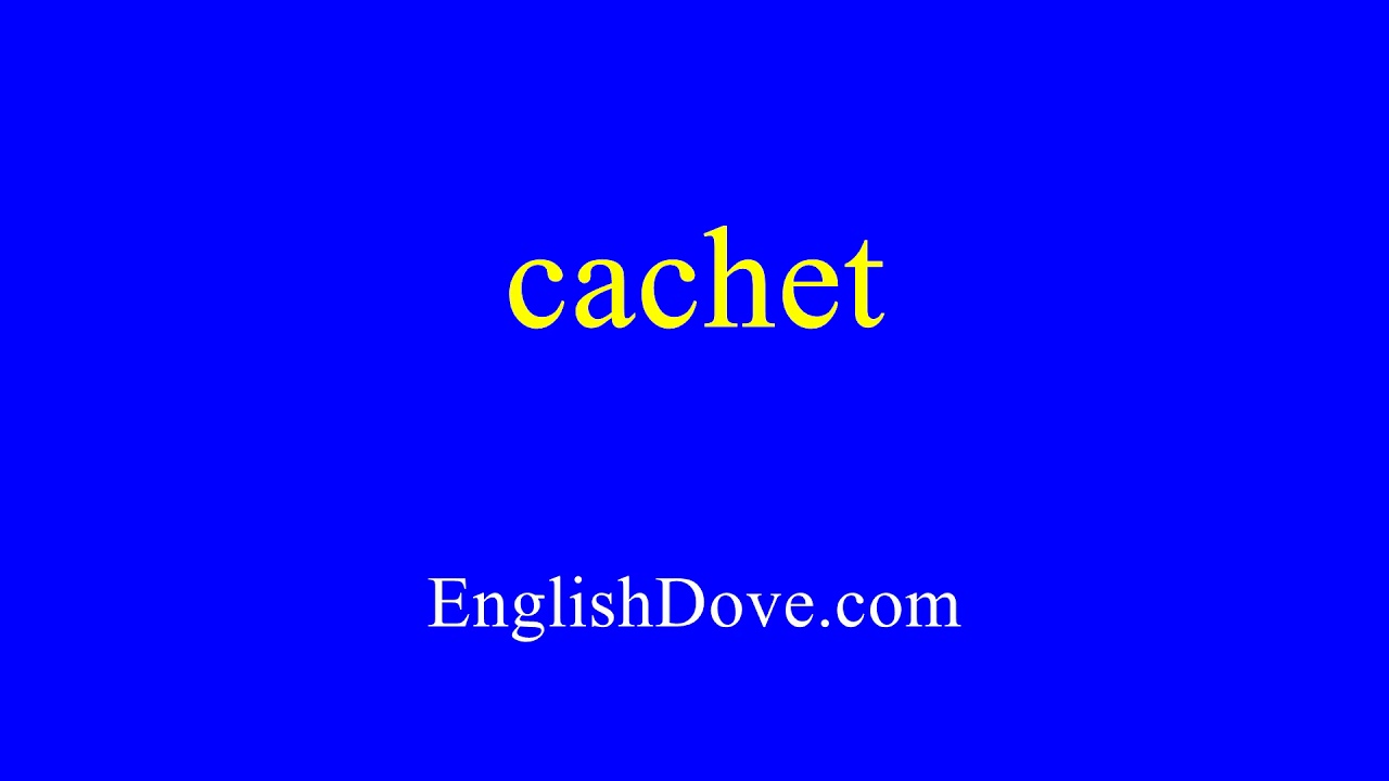 How to pronounce cachet in American English.