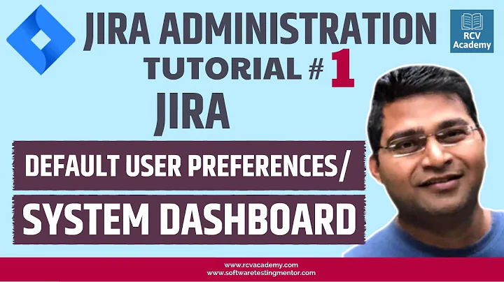 JIRA Administration Tutorial #1 - JIRA Default User Preferences | System Dashboard