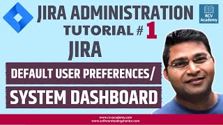JIRA Administration Tutorial #1 - JIRA Default User Preferences | System Dashboard
