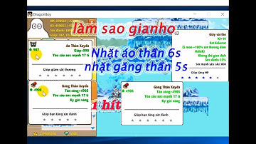 Ngoc Rong Online: Cách mà gianho lụm được đồ thần 5s 6s và đập lên 6s 7s thế nào? không xem là phí