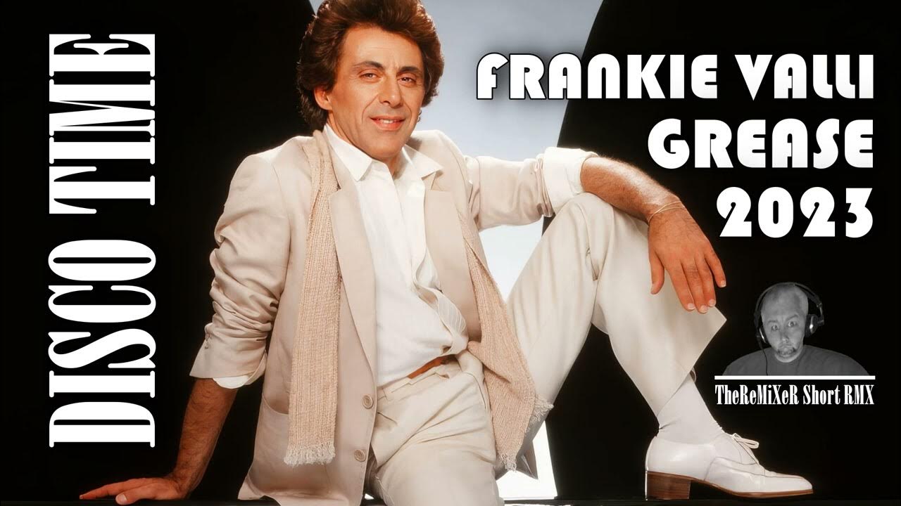 FRANKIE VALLI GREASE 2023 (TheReMiXeR SHORT RMX) YouTube
