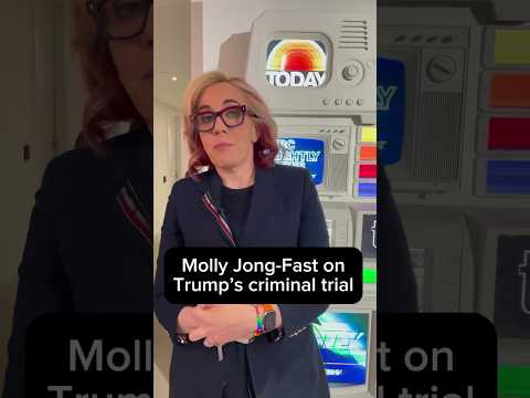 Molly Jong-Fast on Trump's criminal trial