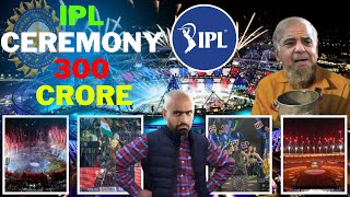 IPL Ceremoney Budget 300, Crore Opening Padosi Shoked Full GDP of Pakistan