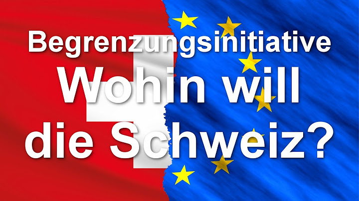 The Limitation Initiative - The most important vote of the year - Where does Switzerland want to go?