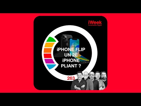 iWeek 264 | iPhone Flip, un 2è iPhone pliant en vue chez Apple ?
