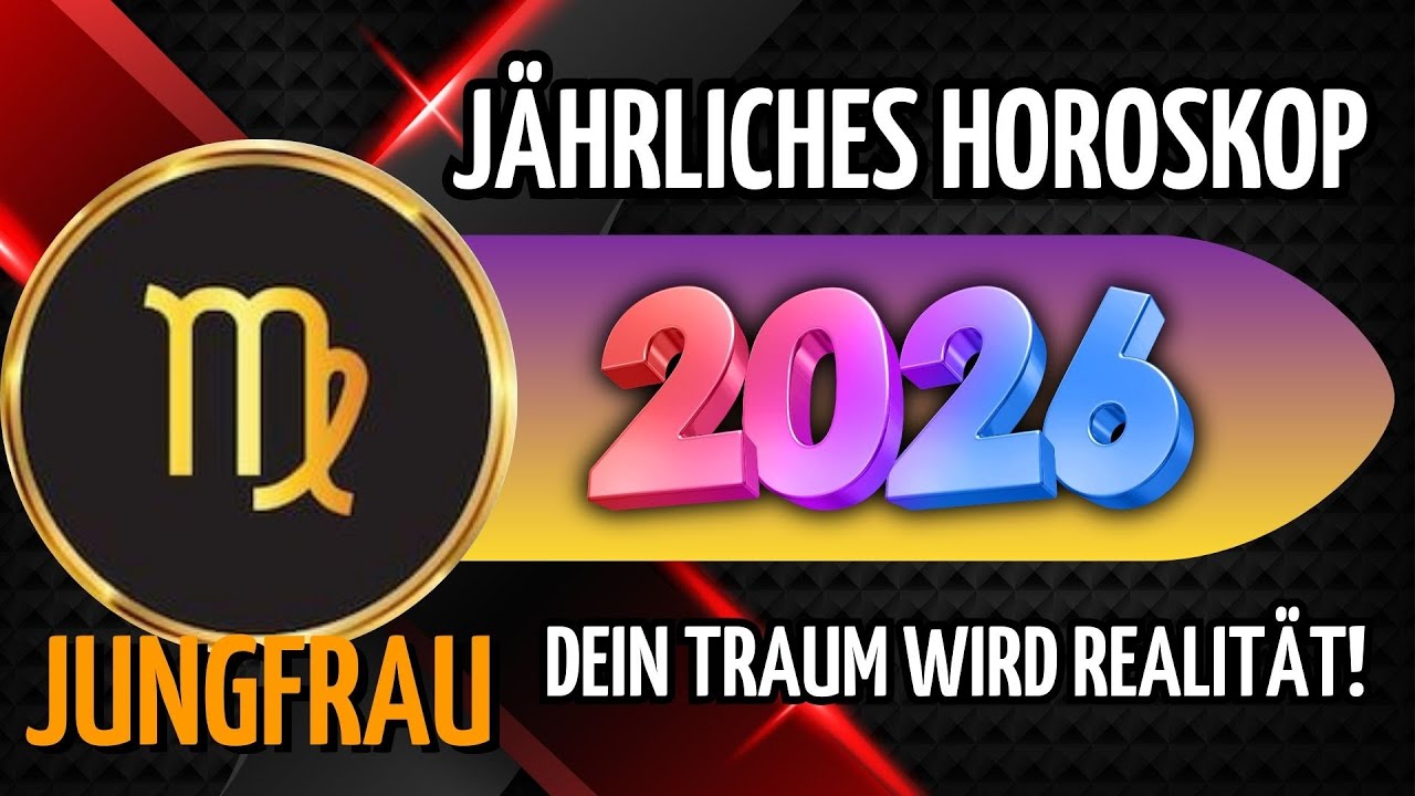 JUNGFRAU HOROSKOP 2026 | Dein Jahr voller Klarheit, Erfolg und Harmonie!