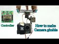 How to Make Camera Gimble using Kk2.1.5 Board For Drone | डरोन मे कैमरा कैसे लगाए