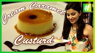 #fame food -​​ How to Make Crème Caramel Custard | Sahiba Kohli