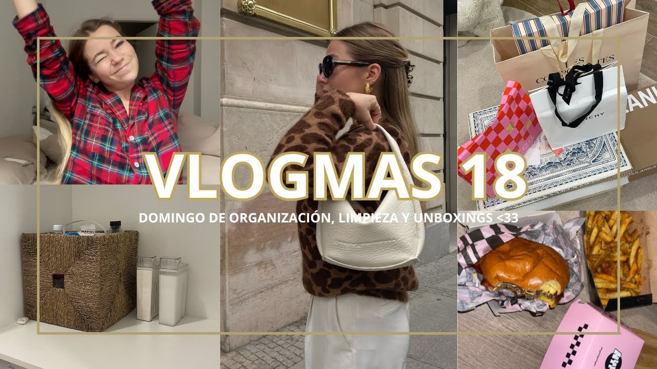 VLOGMAS 18- DOMINGO DE ORGANIZACIÓN, LIMPIEZA Y UNBOXINGS!!!| Carlota Grande ♡