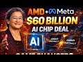 AMD & Meta Sign $60B AI Chip Deal — Game Changer?