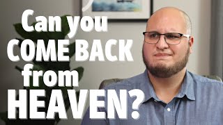 Download Lagu Can a person come back from Heaven?
