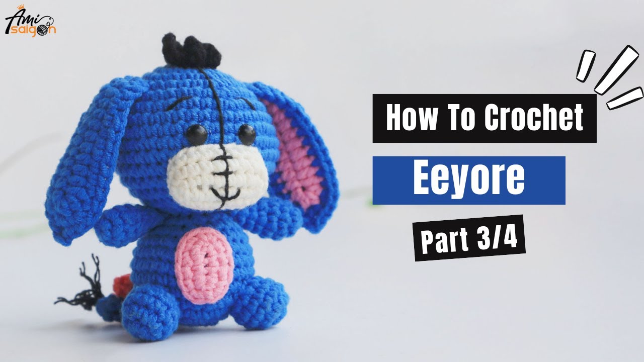 #461 | Eeyore Amigurumi (3/4) | How To Crochet Forest Animals Amigurumi | @AmiSaigon