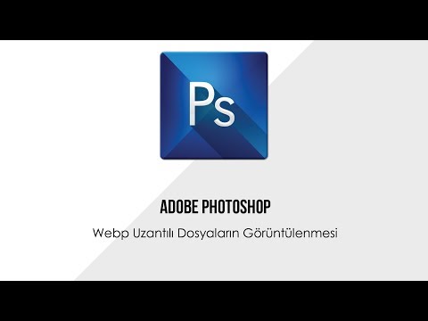 Photoshop: WEBP uzantılı dosyaların görüntülenmesi