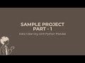 SAMPLE PROJECT PART - 1 | DATA CLEANING WITH PYTHON PANDAS | DATA ANALYSIS PROJECT