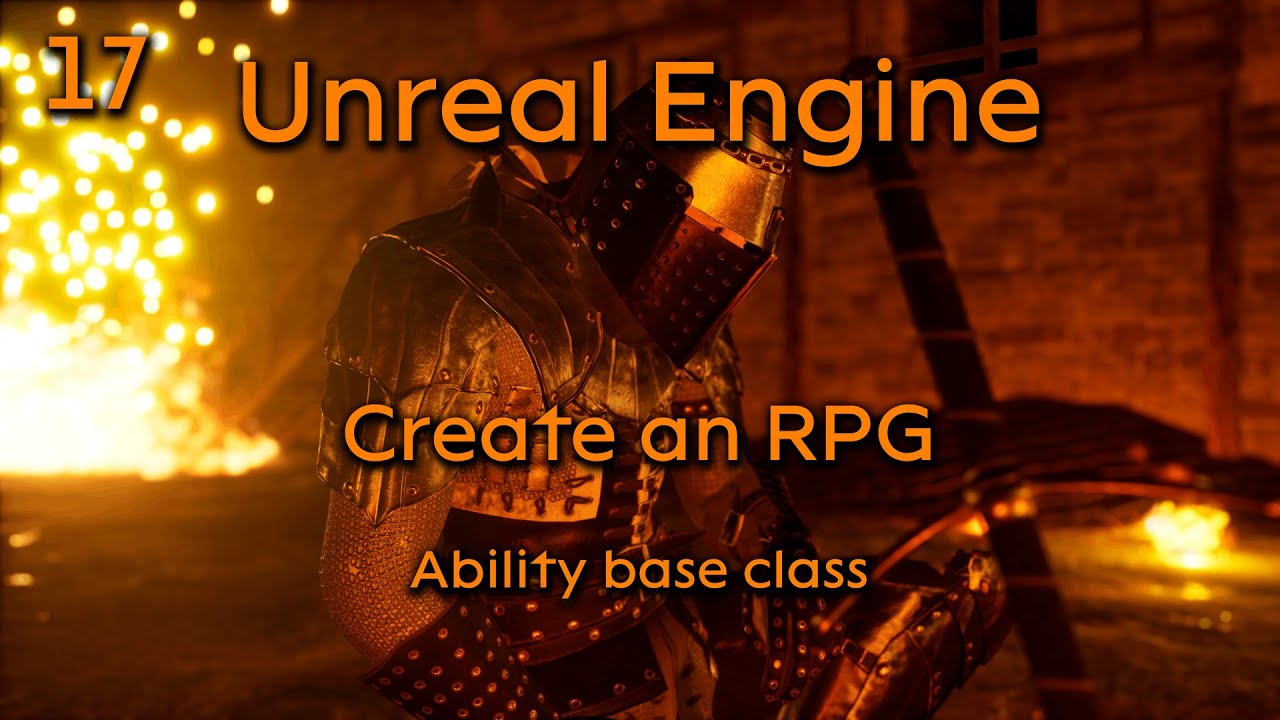 Create a Role playing game in Unreal Engine Part 17 - Ability base ...