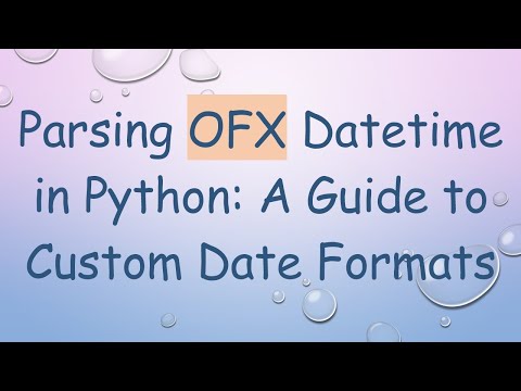 Parsing OFX Datetime in Python: A Guide to Custom Date Formats