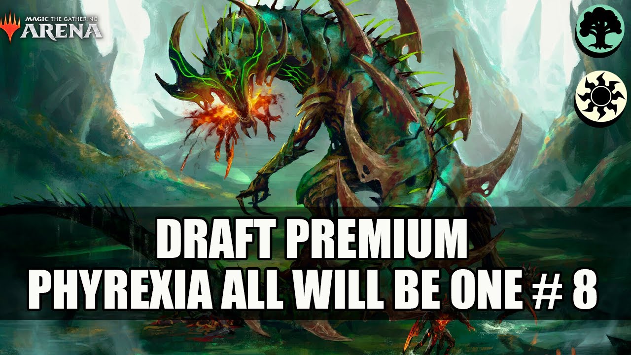 Pyrexia Toxic SELESNYA TOXIC É BOM DEMAIS - Premium Draft PHYREXIA : ALL WILL BE ONE ...