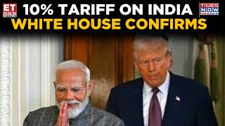 India Hit By 10% Tariff Under Trump’s Global Trade Order | White House Confirms | Breaking News