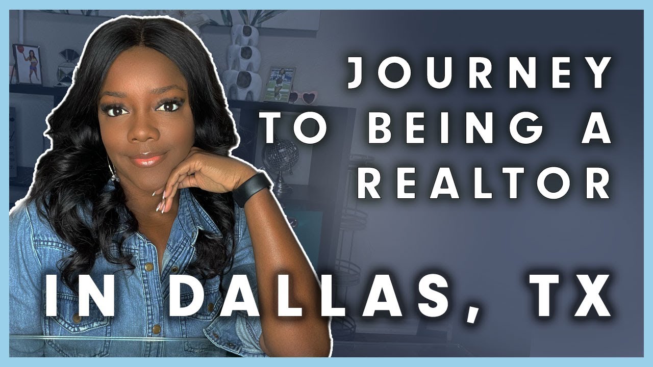 Journey to being a realtor in Dallas Tx