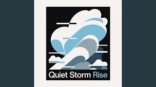 Quiet Storm Rise
