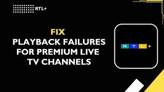 RTL+ كيفية إصلاح مشاكل تشغيل قنوات البث التلفزيوني المباشر المميزة screenshot 3