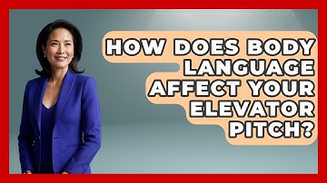 How Does Body Language Affect Your Elevator Pitch? - Job Success Network