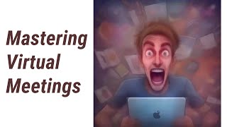 Mastering Virtual Meetings: Boost Your English and Collaborative Skills