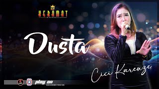 DUSTA // CICI KARENZE // NEW KERAMAT LIVE BATANG