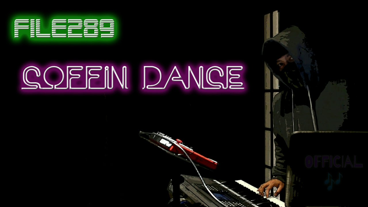 Watch Coffin Dance - File289 Remix on YouTube Watch Coffin Dance - File289 Remix on YouTube