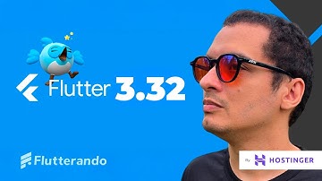 Novidades do Flutter 3.32 - O que mudou?