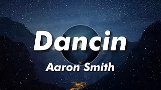 Aaron Smith - Dancin (Lyrics) (KRONO Remix)