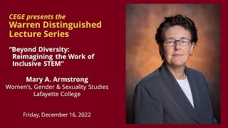 Beyond Diversity:  Reimagining the Work of Inclusive STEM - a Warren Lecture with Mary Armstrong