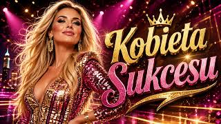Kobieta Sukcesu 💎 Girl Power Disco Polo 2026
