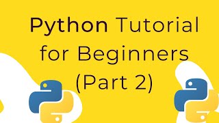Python Tutorial for Beginners 2019 (Part 2)