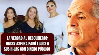 Así pagaba Nasry Asfura los lujos de sus hijas con dinero público 