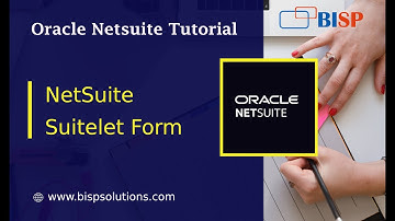 NetSuite Suitelet Form | Oracle NetSuite Suitelet | NetSuite Implementation | NetSuite Support |BISP