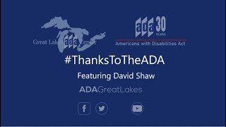 ADA 30th Anniversary #ThanksToTheADA : Featuring David Shaw