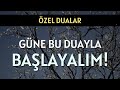 Gne bu duayla balayalm  buyurun duaya