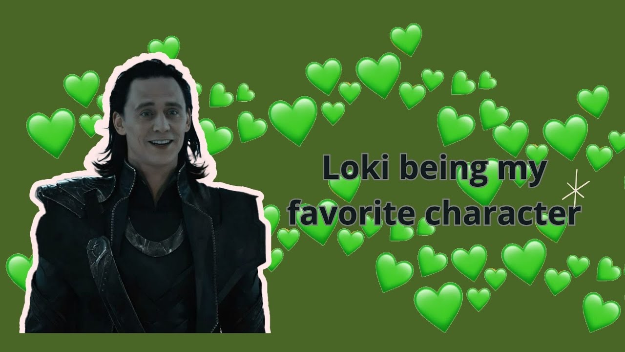 Loki being my favorite charater for 3 minutes