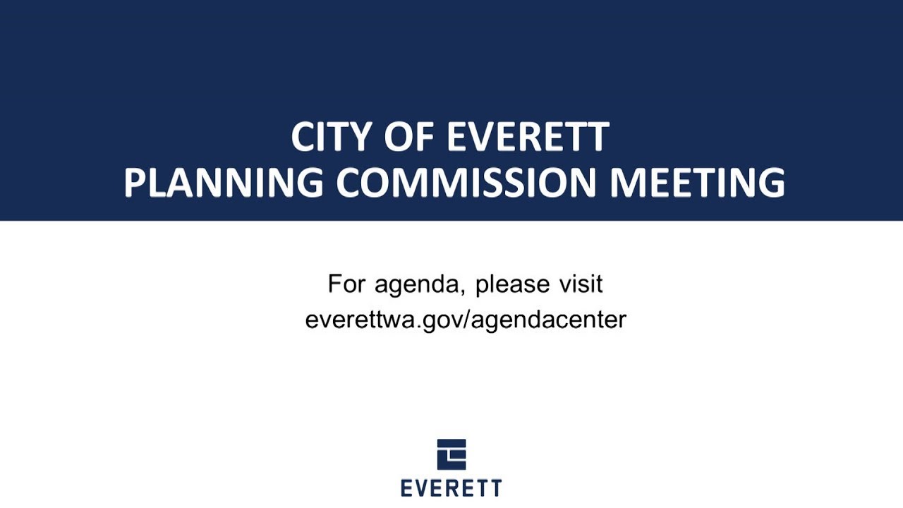 Everett Planning Commission Meeting Video July 16, 2019 YouTube