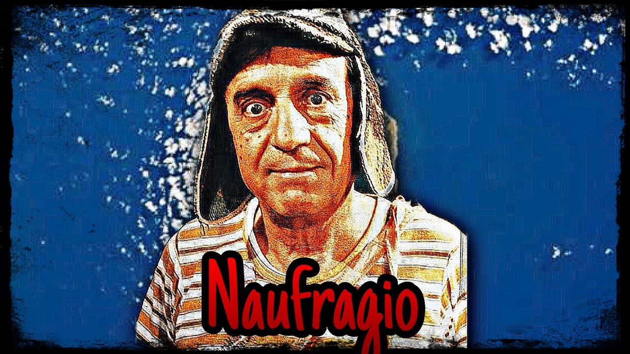 El naufragio de la muerte | Creepypasta El Chavo del 8