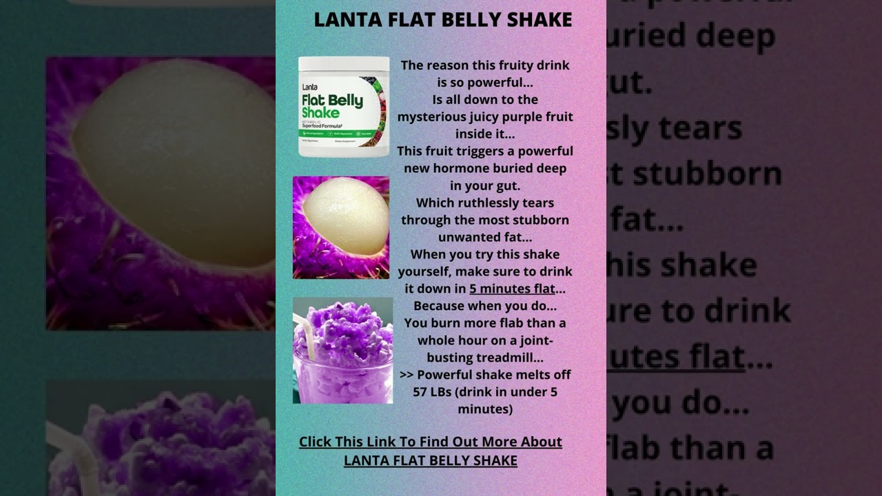 Lanta Flat Belly Shake 3 #https://fbbcf8r7ddwp9y59ffr9s3eo8n.hop.clickbank.net
