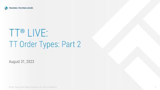 TT® Live: Order Types: Part 2