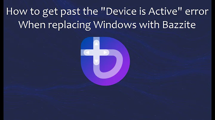 How to get past the "Device is active" error when replacing Windows with Bazzite