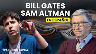 El PODCAST de Bill Gates y Sam Altman que tanto está dando que hablar  Traducido a Español CON IA