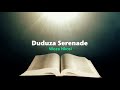 Duduza serenade  woza nkosi official lyric
